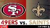 49ers Vs Saints Live Streaming Scoreboard Free Play By Play Highlights Boxscore NFL Preseason