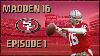 Madden 16 Franchise Mode San Francisco 49ers Ep 1 The Introduction